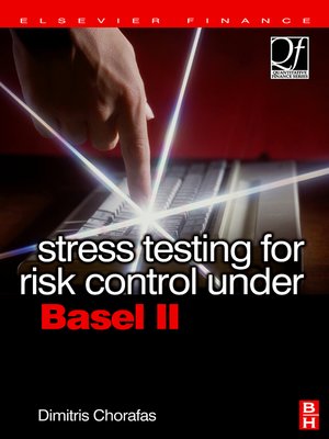 cover image of Stress Testing for Risk Control Under Basel II